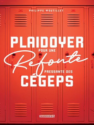 cover image of Plaidoyer pour une refonte pressante des cégeps